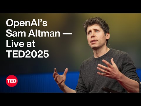 OpenAI&#039;s Sam Altman Talks the Future of AI, Safety and Power — Live at TED2025