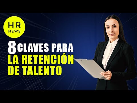 8 claves para la retención de talento