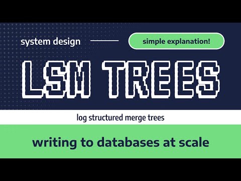 LSM Trees | Writing to databases at scale