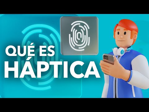¿Sabes qué es la háptica?